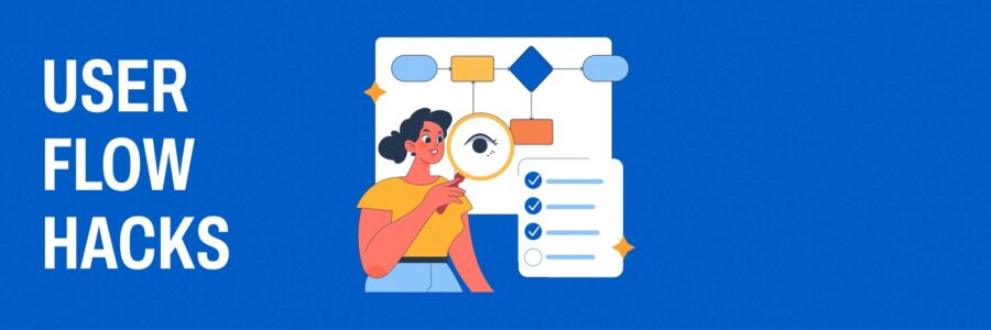 11 unexpected user flow optimization strategies that work