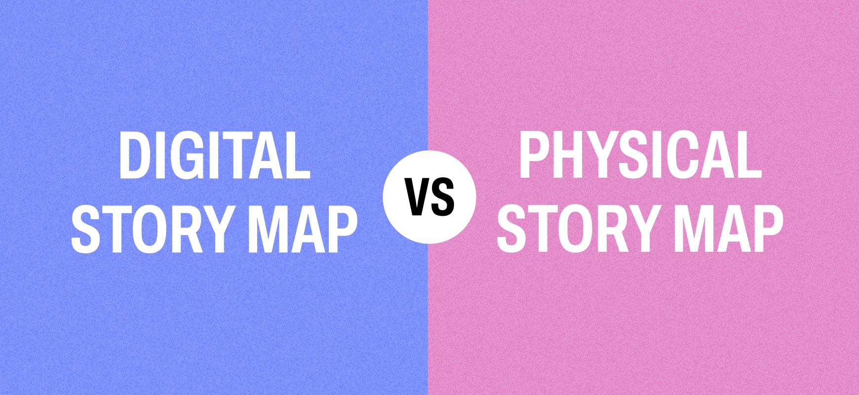 Digital user story map vs physical user story map